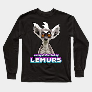 Easily Distracted By Lemurs Long Sleeve T-Shirt